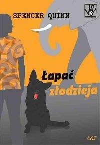 Łapać złodzieja - Spencer Quinn