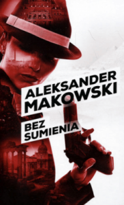 Szpiedzy. Tom 2. Bez sumienia - Aleksander Makowski