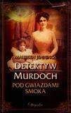 Pod gwiazdami Smoka Detektyw Murdoch - Maureen Jennings