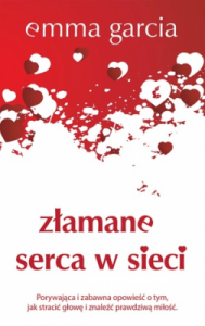 Złamane serca w sieci - Emma Garcia