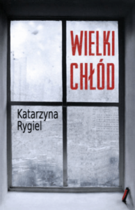 Wielki chłód - Katarzyna Rygiel