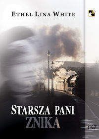 Starsza pani znika - White Ethel Lina