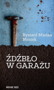 Źdźbło w garażu - Mrozek Ryszard Marian