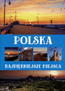 Polska. Najpiękniejsze miejsca - Anna Willman