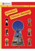 Wrocław? Ciekawe dlaczego?