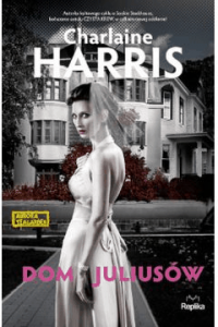 Dom Juliusów - Charlaine Harris