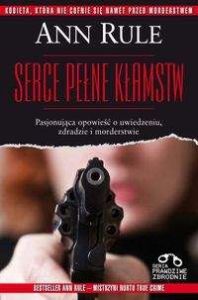 Serce pełne kłamstw - Ann Rule