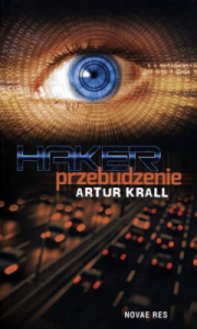 Haker. Przebudzenie - Artur Krall