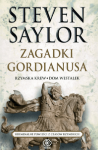 Zagadki Gordianusa - Steven Saylor