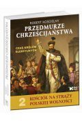 Przedmurze chrześcijaństwa Czas królów elekcyjnych