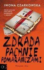 Zdrada pachnie pomarańczami - Iwona Czarkowska