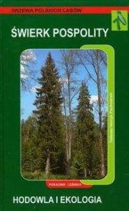 Świerk pospolity Hodowla i ochrona - Puchniarski Tadeusz Henryk