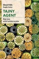 Tajny agent Moje życie wsród narkoterrorystów - Follis Edward, Century Douglas