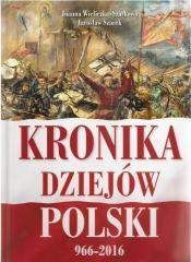 Kronika dziejów Polski 966-2016 - Szarek Jarosław, Wieliczka-Szarkowa Joanna