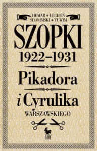 Szopki 1922-1931. Cyrulika i Pikadora Warszawskiego - Lechoń Jan, Słonimski Antoni, Tuwim Julian, He