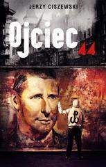 Ojciec '44 - Jerzy Ciszewski