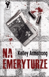 Na emeryturze. - Kelley Armstrong
