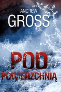 Pod powierzchnią - Andrew Gross