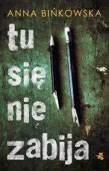 Tu się nie zabija - Anna Bińkowska
