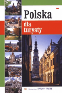 Polska dla turysty - Parma Christian, Grunwald-Kopeć Renata, Parma Bogna, Rudziński Grzegorz