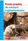 Proste projekty dla młodych majsterkowiczów