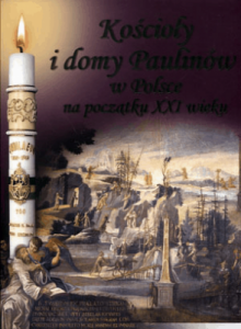 Kościoły i domy Paulinów na początku XXI wieku - Praca Zbiorowa