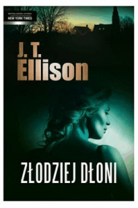 Złodziej dłoni - J.T Ellison