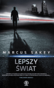 Lepszy świat - Marcus Sakey