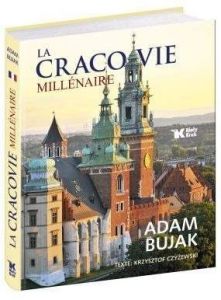 La Cracovie Millénaire - Bujak Adam, Czyżewski Krzysztof