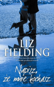 Napisz, że mnie kochasz - Liz Fielding