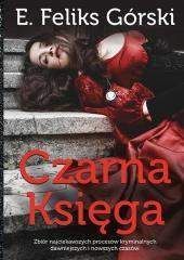 Czarna księga Tom 1 - Górski Feliks E.