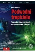 Podwodni tropiciele.tajemnica wraku niszczyciela eskortowego orp kujawiak