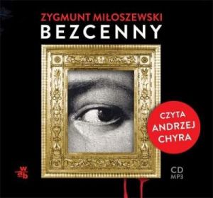 Bezcenny - Zygmunt Miłoszewski