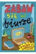 Zabaw się w biurze