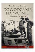 Dowodzenie na wojnie. Od Aleksandra do Szarona