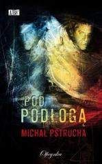 Pod podłogą - Michał Pstrucha