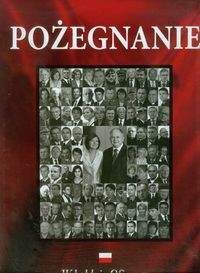 Pożegnanie W hołdzie Ofiarom tragedii pod SmolEŃSKIEM - Romaniuk Marian Piotr