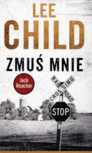 Zmuś mnie - Lee Child
