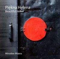 Piękna Helena - Mirosław Mizera