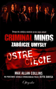 Ostre cięcie. Criminal Minds. Zabójcze Umysły. - Max Allan Collins