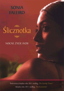 Ślicznotka. Nocne Życie Indii. - Sonia Faleiro