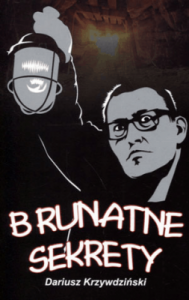 Brunatne sekrety - Dariusz Krzywdziński