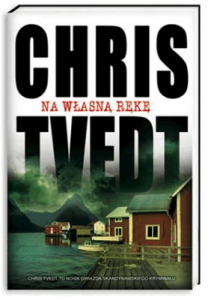 Na własną rękę. - Chris Tvedt