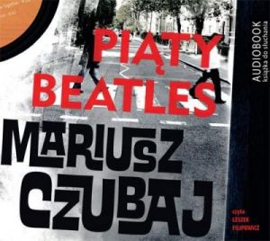 Piąty Beatles - Mariusz Czubaj