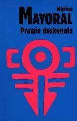 Prawie doskonała - Marina Mayoral
