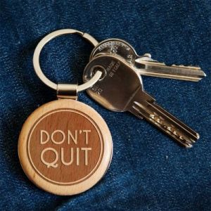 Don't quit - Brelok drewniany - Drewniany brelok