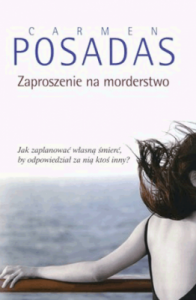 Zaproszenie na morderstwo. - Carmen Posadas