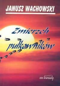 Zmierzch pułkowników - Janusz Wachowski