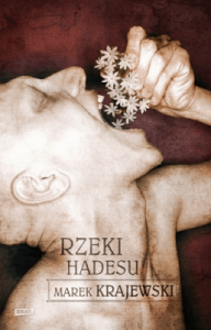 Rzeki Hadesu. - Marek Krajewski