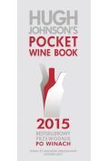 Hugh Johnson's Pocket Wine Book 2015 Bestsellerowy przewodnik po winach